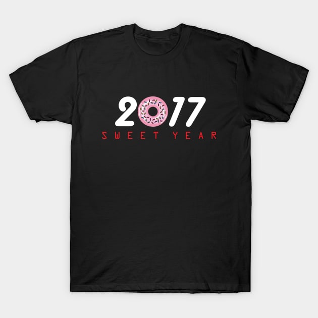 2017 is Sweet Year T-Shirt by martinussumbaji